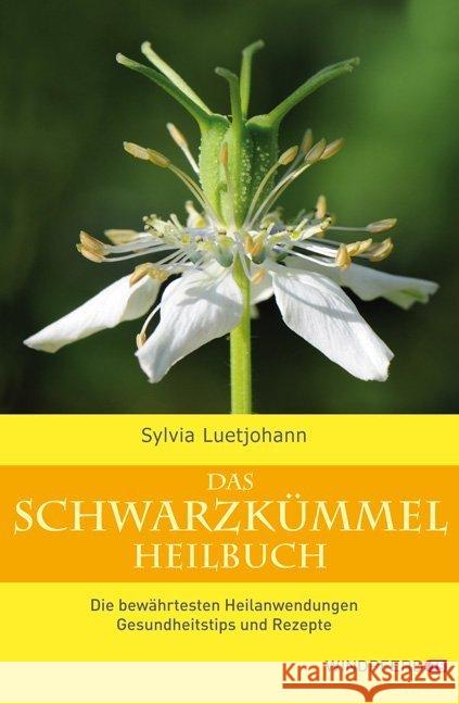 Das Schwarzkümmel-Heilbuch : Die bewährtesten Heilanwendungen, Gesundheitstips und Rezepte Luetjohann, Sylvia 9783864100079 Windpferd - książka