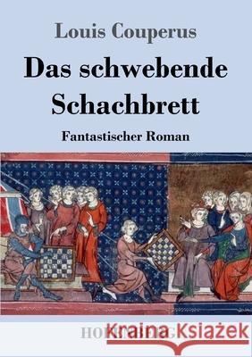 Das schwebende Schachbrett: Fantastischer Roman Louis Couperus 9783743742505 Hofenberg - książka