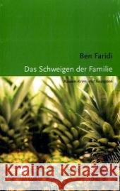 Das Schweigen der Familie : Azoren-Krimi mit Rezepten. Der erste Baptista-Roman Faridi, Ben   9783938568743 M & V Verlags- und Vertriebsgemeinschaft - książka