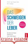 Das Schweigen der Leber Lohse, Ansgar W., Goettges, Ulf C. 9783432117218 Trias