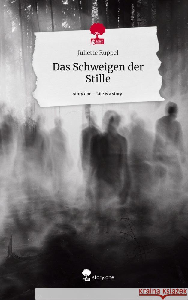 Das Schweigen der Stille. Life is a Story - story.one Ruppel, Juliette 9783711581181 story.one publishing - książka