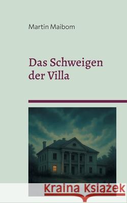 Das Schweigen der Villa Martin Maibom 9783819231155 Bod - Books on Demand - książka