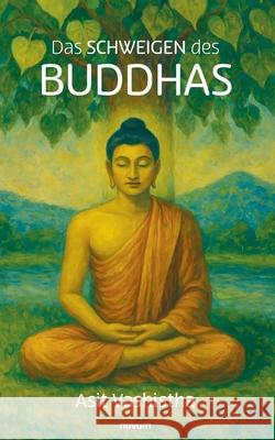 Das Schweigen des Buddhas Asit Vashistha 9783711611604 Novum Pro - książka
