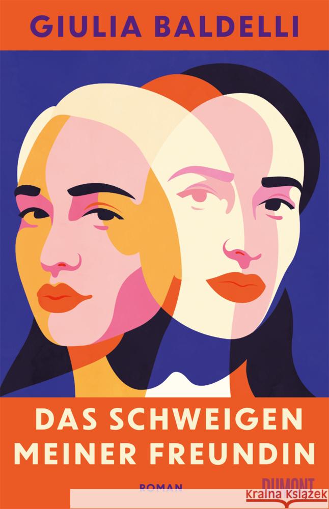 Das Schweigen meiner Freundin Baldelli, Giulia 9783832168001 DuMont Buchverlag - książka