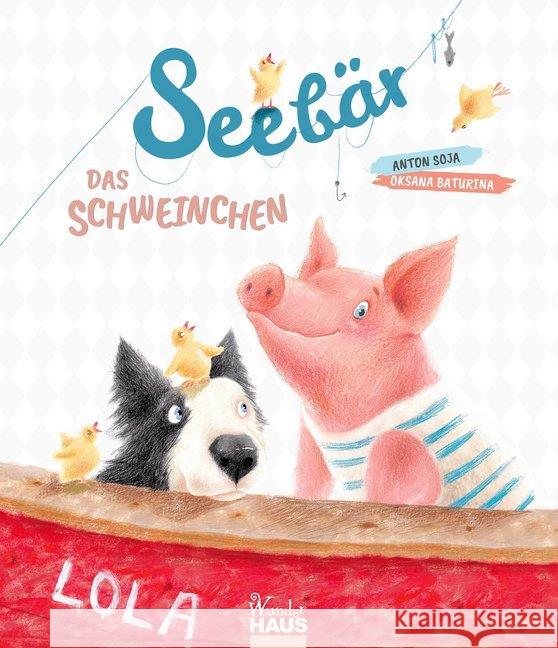 Das Schweinchen Seebär : Ein Kinderbuch vom Bauernhof. Bilderbuch Soja, Anton 9783963720536 Wunderhaus Verlag - książka