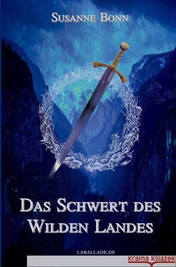 Das Schwert des Wilden Landes Bonn, Susanne 9783819066764 epubli - książka