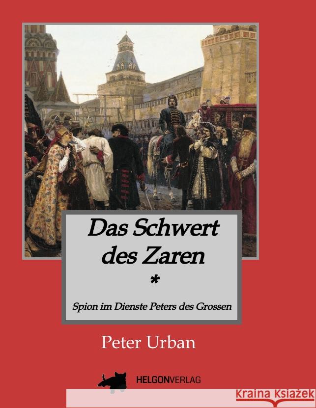 Das Schwert des Zaren Historischer Roman Urban, Peter 9783347527966 HELGONVERLAG - książka