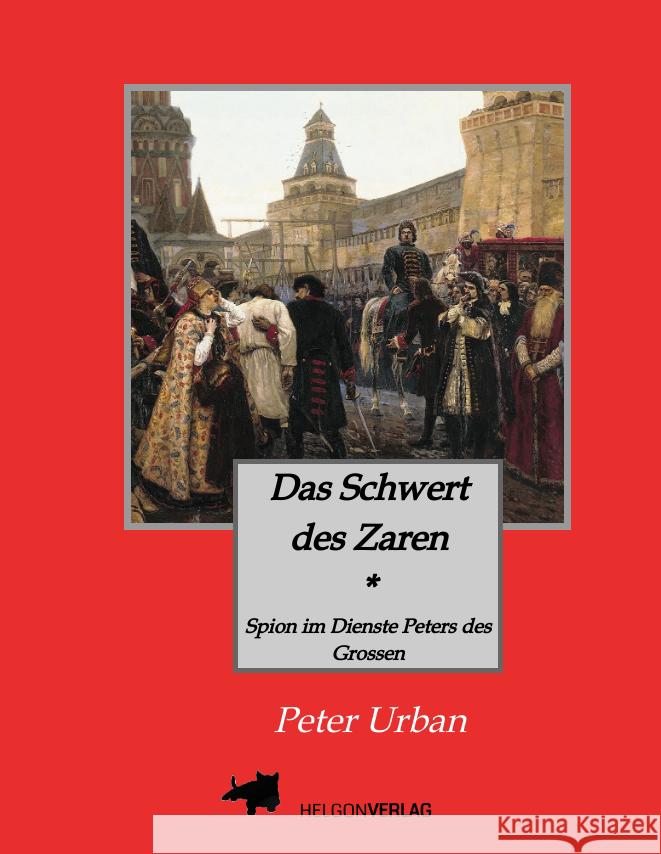 Das Schwert des Zaren Historischer Roman Urban, Peter 9783347537729 HELGONVERLAG - książka