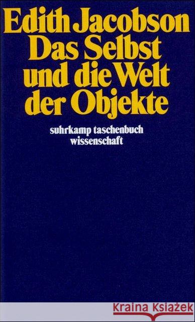 Das Selbst und die Welt der Objekte Jacobson, Edith 9783518278420 Suhrkamp - książka