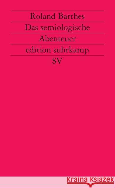 Das semiologische Abenteuer Barthes, Roland   9783518114414 Suhrkamp - książka