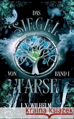 Das Siegel von Tarse Lyn Wilhelm Xavier Wilhelm 9783753480299 Books on Demand - książka