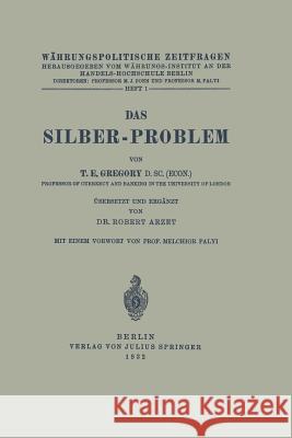 Das Silber-Problem T. E. Gregory Robert Arzet Melchor Palyi 9783642937828 Springer - książka