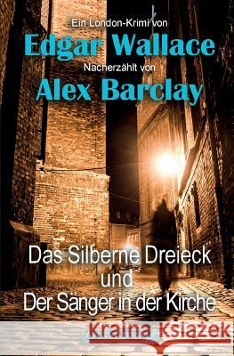 Das Silberne Dreieck und Der Sänger in der Kirche Barclay, Alex 9783038649199 Aravaipa - książka