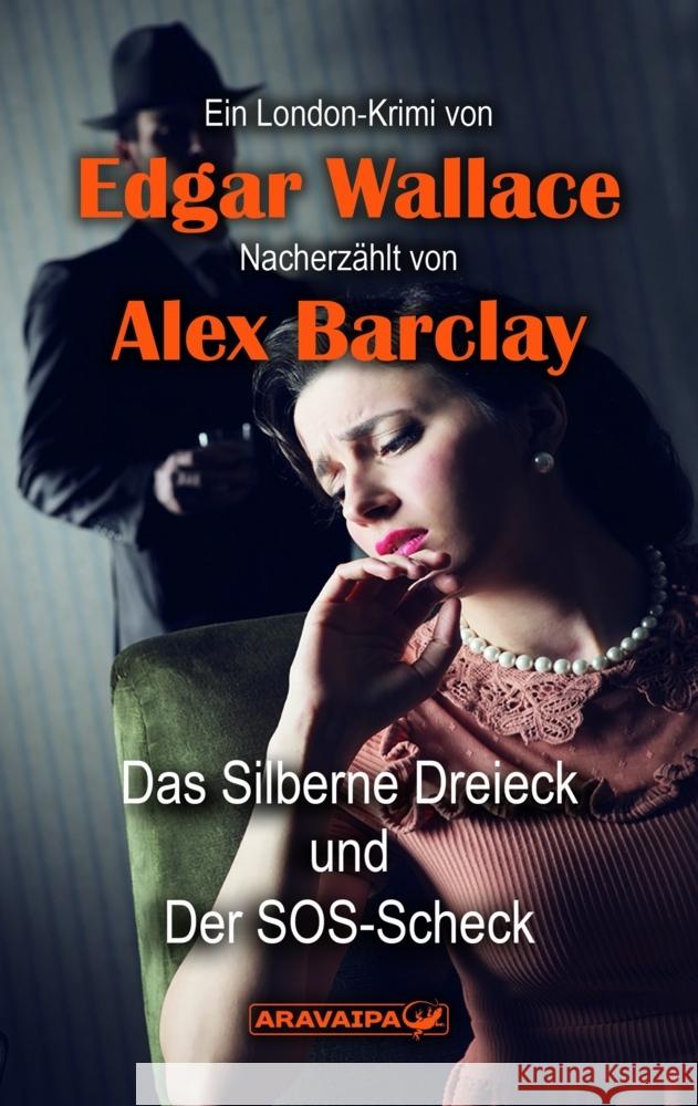 Das Silberne Dreieck und Der SOS-Scheck Wallace, Edgar, Barclay, Alex 9783038649250 Aravaipa - książka