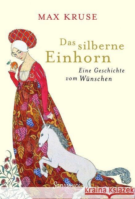 Das silberne Einhorn : Eine Geschichte vom Wünschen Kruse, Max 9783990560716 Sanssouci - książka