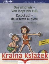 Das sind wir - Von Kopf bis Fuß, Deutsch-Italienisch. Eccoci qui - dalla testa ai piedi Böse, Susanne 9783196695953 Hueber - książka