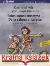 Das sind wir - Von Kopf bis Fuß, Deutsch-Spanisch. Estos somos nosotros - De la cabeza a los pies Böse, Susanne 9783196895957 Hueber - książka