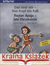 Das sind wir - Von Kopf bis Fuß, Deutsch-Türkisch. Bastan Ayaga - Iste Vücudumuz Böse, Susanne 9783196995954 Hueber - książka