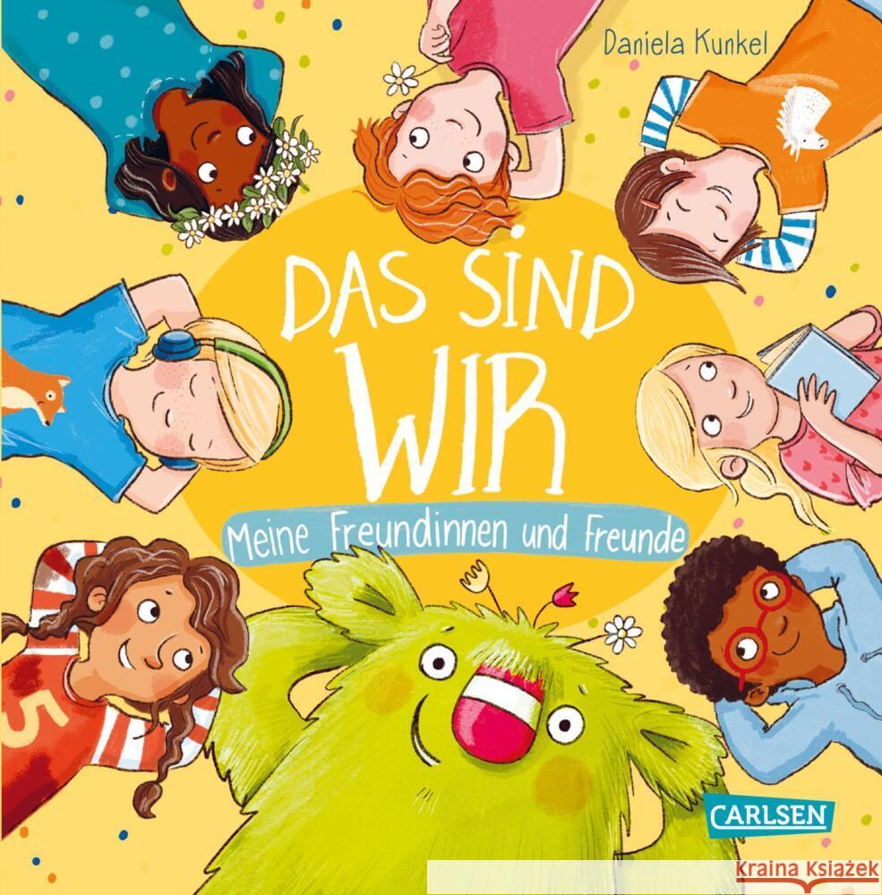 Das sind WIR. Meine Freundinnen und Freunde Kunkel, Daniela 9783551519153 Carlsen - książka