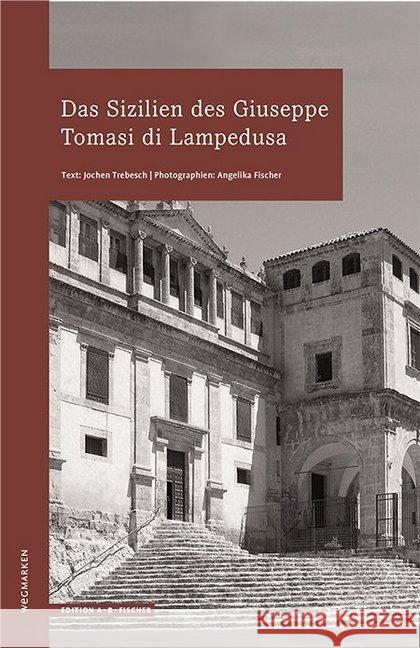 Das Sizilien des Giuseppe Tomasi di Lampedusa Trebesch, Volker 9783937434971 Edition A. B. Fischer - książka