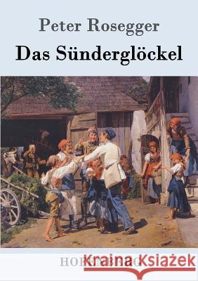 Das Sünderglöckel Peter Rosegger 9783743704527 Hofenberg - książka