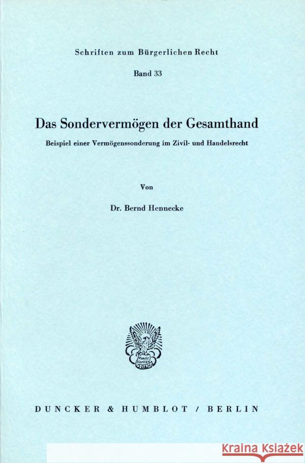 Das Sondervermogen Der Gesamthand: Beispiel Einer Vermogenssonderung Im Zivil- Und Handelsrecht Hennecke, Bernd 9783428037834 Duncker & Humblot - książka