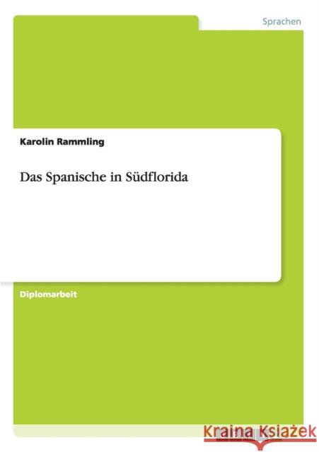 Das Spanische in Südflorida Rammling, Karolin 9783656492160 Grin Verlag - książka