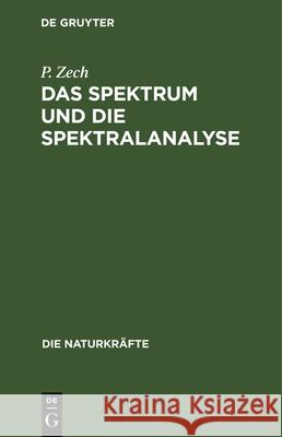 Das Spektrum und die Spektralanalyse P Zech 9783486722857 Walter de Gruyter - książka