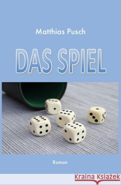 Das Spiel Pusch, Matthias 9783737578530 epubli - książka