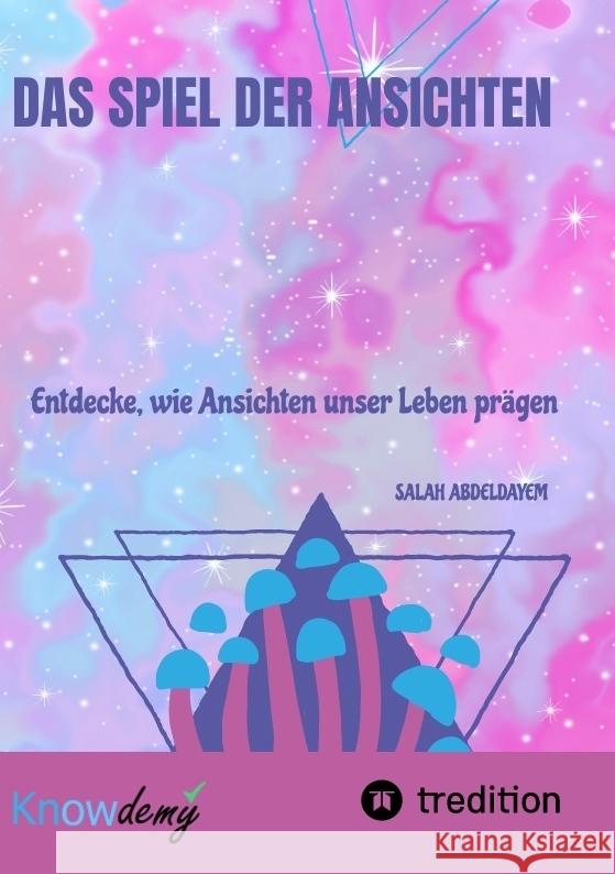 Das Spiel der Ansichten Abdeldayem, Salah 9783384561930 Knowdemy.com - książka