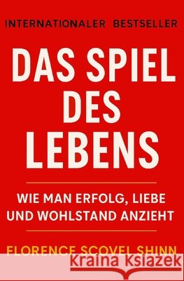 Das Spiel des Lebens: Wie man Erfolg, Liebe und Wohlstand anzieht Ruiz, Napoleon, Scovel Shinn, Florence 9798272229137 Independently Published - książka