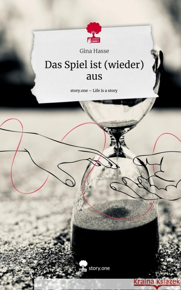 Das Spiel ist (wieder) aus. Life is a Story - story.one Hasse, Gina 9783711500342 story.one publishing - książka