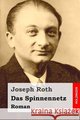 Das Spinnennetz: Roman Joseph Roth 9781515171218 Createspace - książka