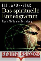 Das spirituelle Enneagramm : Neun Pfade der Befreiung Jaxon-Bear, Eli 9783442216505 Goldmann - książka