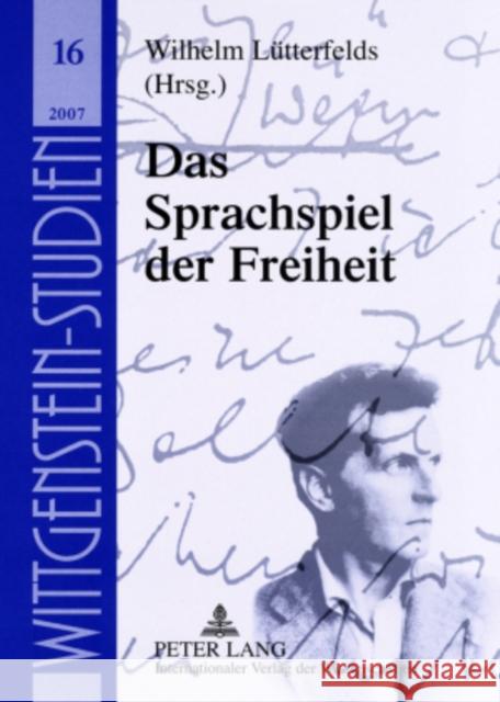 Das Sprachspiel Der Freiheit Internationale Ludwig Wittgenstein- 9783631571705 Peter Lang Gmbh, Internationaler Verlag Der W - książka