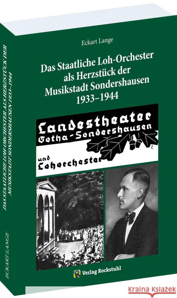 Das Staatliche Loh-Orchester als Herzstück der Musikstadt Sondershausen 1933-1944 Lange, Eckart 9783959667852 Rockstuhl - książka