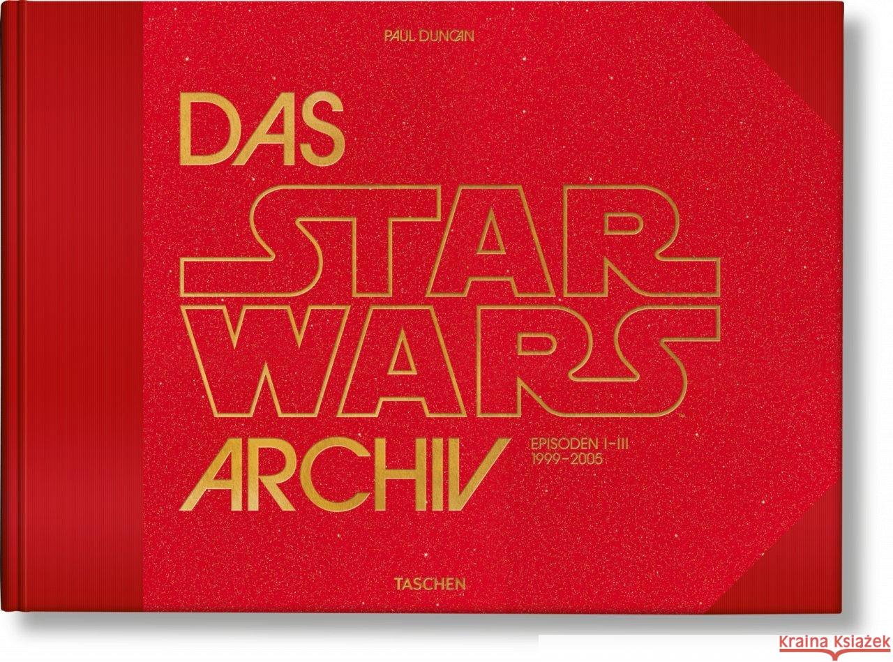 Das Star Wars Archiv. 1999-2005 Duncan, Paul 9783836563451 TASCHEN - książka