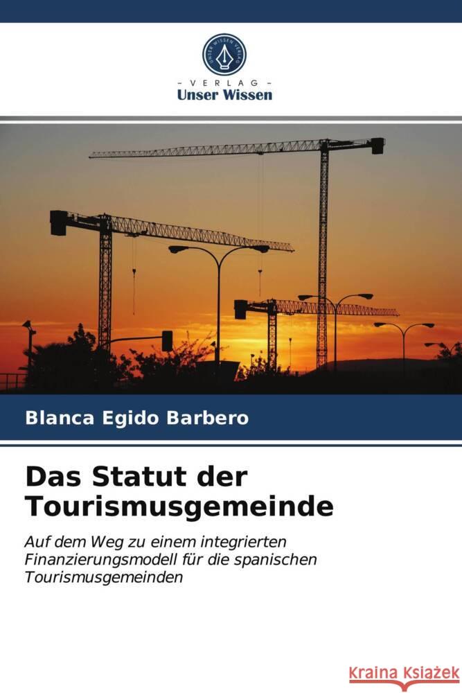 Das Statut der Tourismusgemeinde Egido Barbero, Blanca 9786203310191 Verlag Unser Wissen - książka