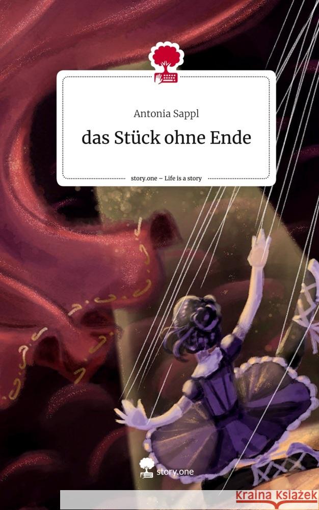 das Stück ohne Ende. Life is a Story - story.one Sappl, Antonia 9783711525604 story.one publishing - książka