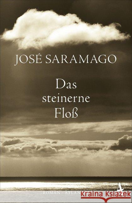 Das steinerne Floß : Roman Saramago, José 9783455650761 Atlantik Verlag - książka