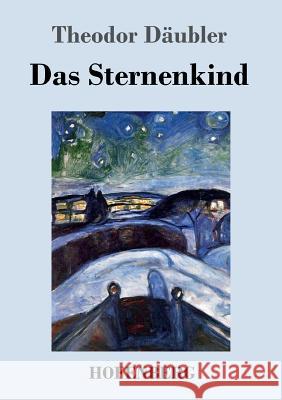 Das Sternenkind Theodor Däubler 9783743725997 Hofenberg - książka