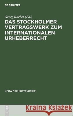 Das Stockholmer Vertragswerk Zum Internationalen Urheberrecht Georg Roeber Gerhard Schneider Kurt Schiefler 9783111292342 Walter de Gruyter - książka