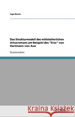 Das Strukturmodell des mittelalterlichen Artusromans am Beispiel des 