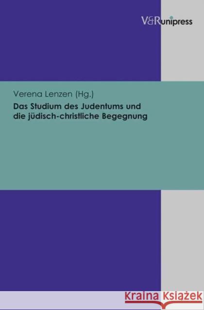 Das Studium Des Judentums Und Die Judisch-Christliche Begegnung Verena Lenzen 9783847101673 V&r Unipress - książka