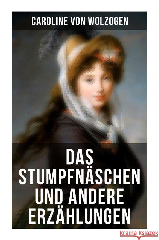 Das Stumpfnäschen und andere Erzählungen Wolzogen, Caroline von 9788027253937 Musaicum Books - książka