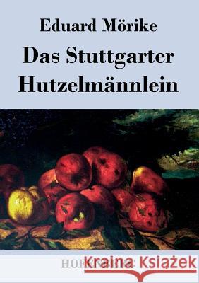 Das Stuttgarter Hutzelmännlein Eduard Morike   9783843035378 Hofenberg - książka