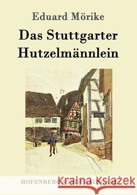 Das Stuttgarter Hutzelmännlein Eduard Morike 9783843088800 Hofenberg - książka