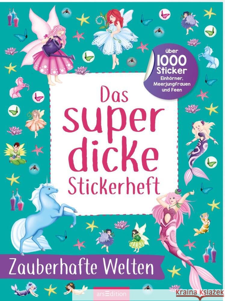 Das superdicke Stickerheft - Zauberhafte Welten  9783845861593 ars edition - książka