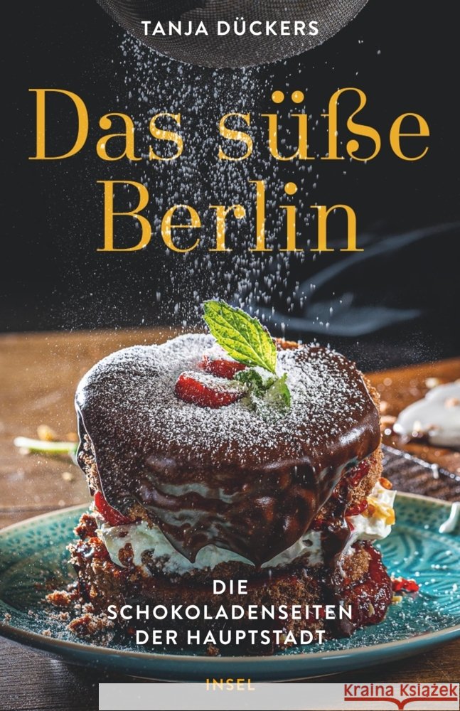 Das süße Berlin Dückers, Tanja 9783458364702 Insel Verlag - książka