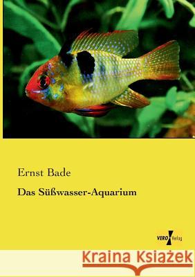 Das Süßwasser-Aquarium Ernst Bade 9783956104565 Vero Verlag - książka